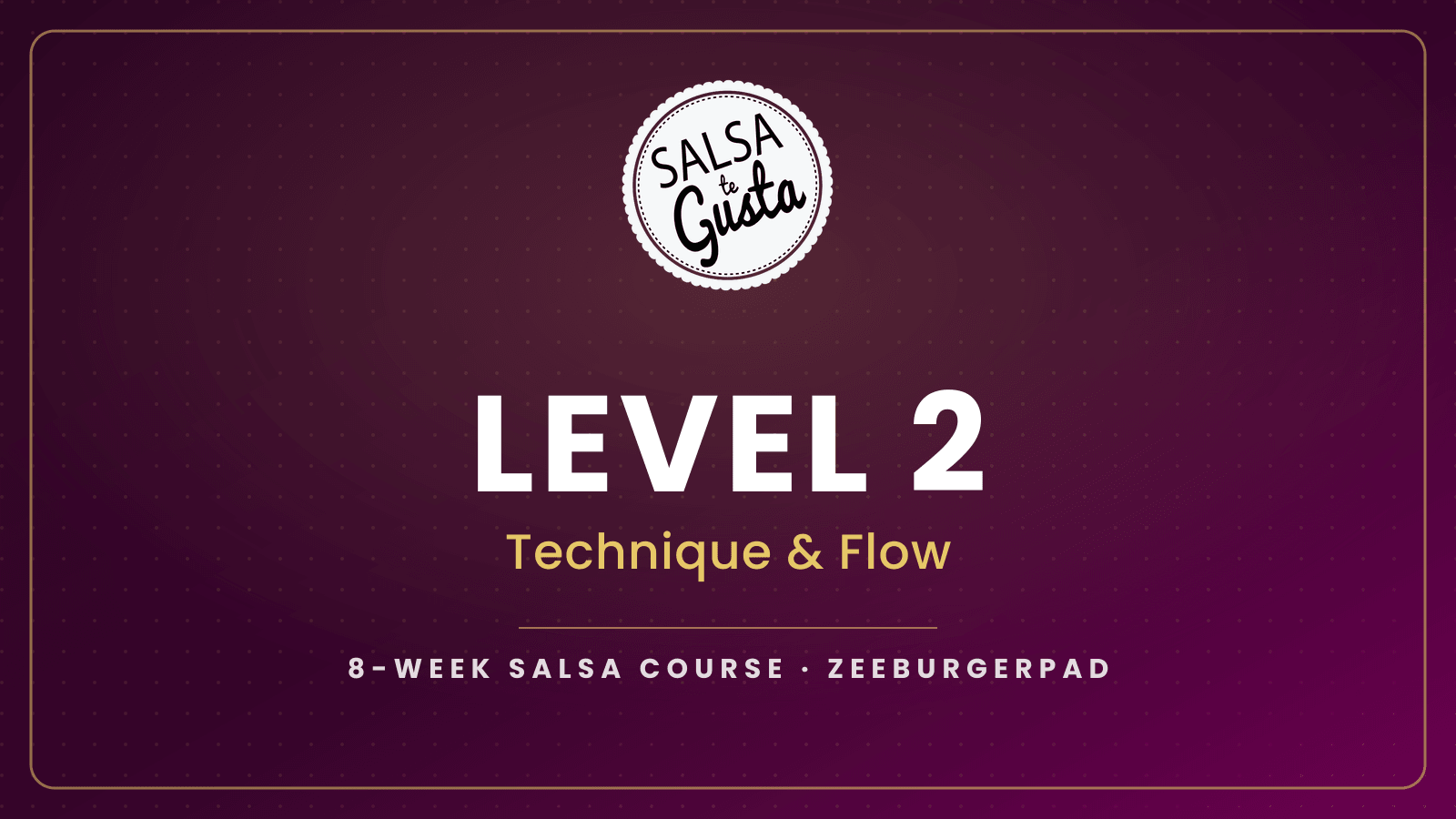 Salsa Level 2 — Mondays (Zeeburgerpad)
