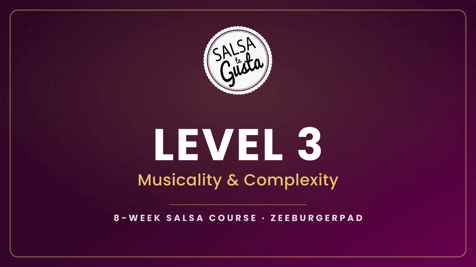 Salsa Level 3 — Tuesdays (Zeeburgerpad)